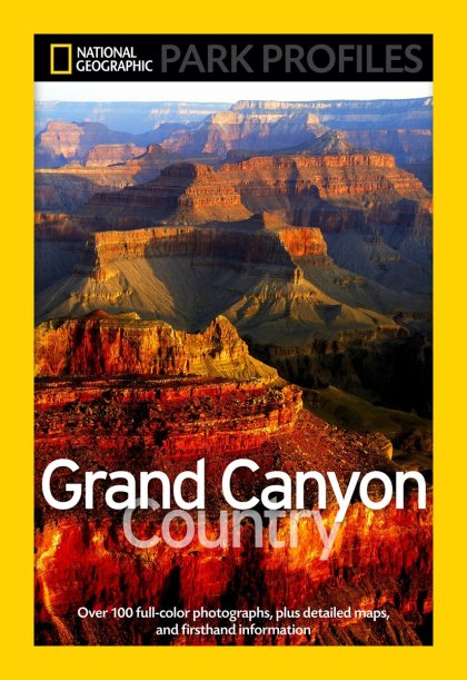 National Geographic Park Profiles: Grand Canyon Country