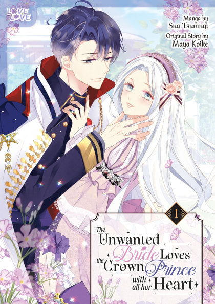 The Unwanted Bride Loves the Crown Prince With All Her Heart, Volume 1