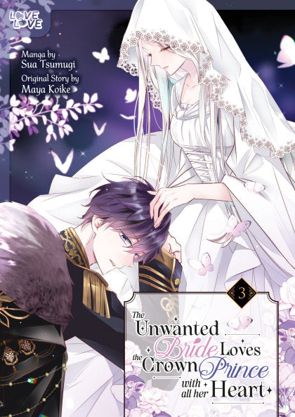 The Unwanted Bride Loves the Crown Prince With All Her Heart, Vol 3