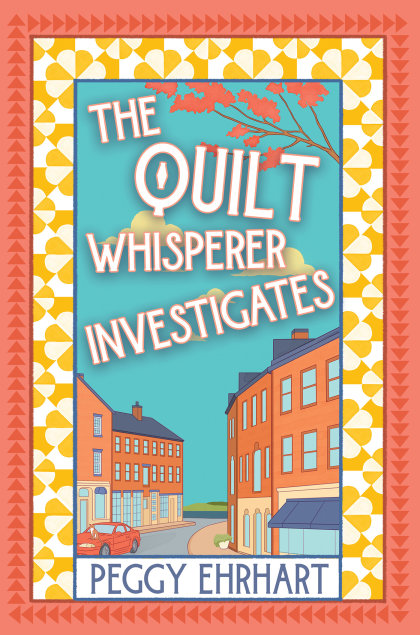 The Quilt Whisperer Investigates