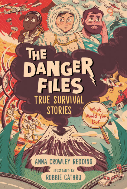 The Danger Files: True Survival Stories