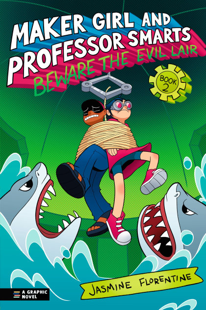Maker Girl and Professor Smarts: Beware the Evil Lair