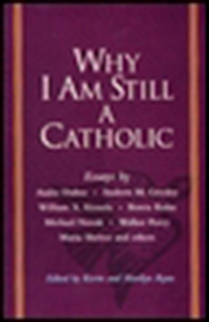 Why I Am Still a Catholic