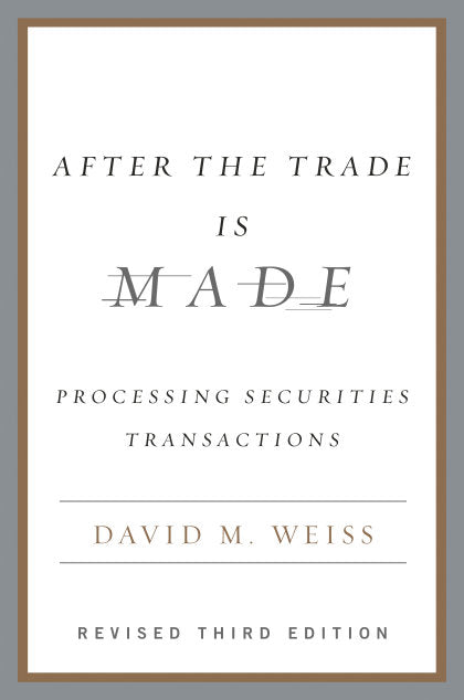 After the Trade Is Made, Revised Ed.
