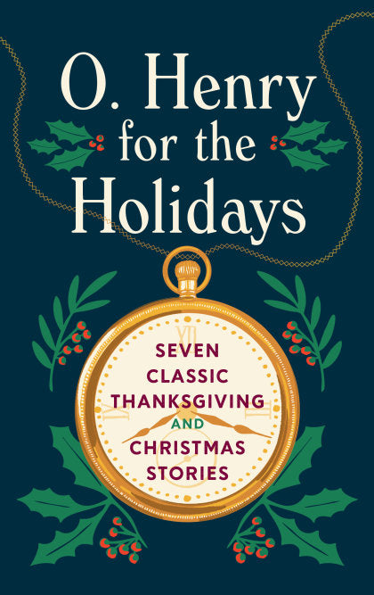 O. Henry for the Holidays