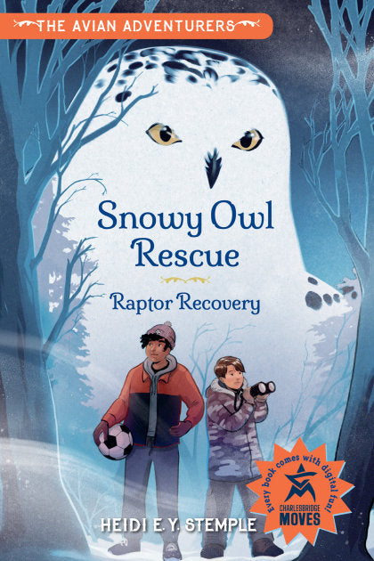 The Avian Adventurers #1: Snowy Owl Rescue