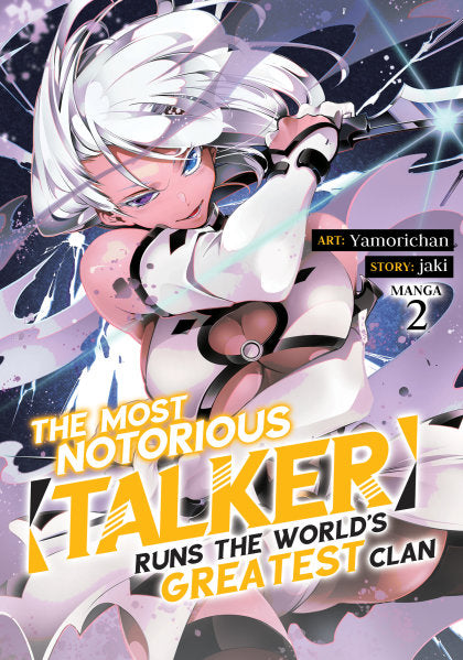 The Most Notorious ""Talker"" Runs the World's Greatest Clan (Manga) Vol. 2