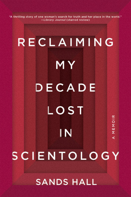 Reclaiming My Decade Lost in Scientology