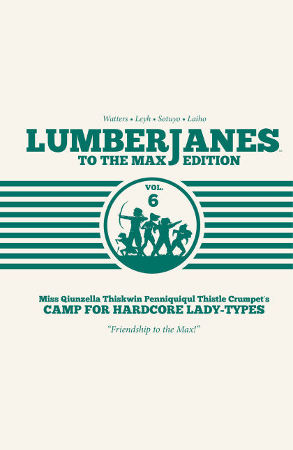 Lumberjanes To The Max Vol. 6