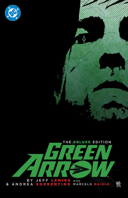 Green Arrow By Jeff Lemire and Andrea Sorrentino: The Deluxe Edition