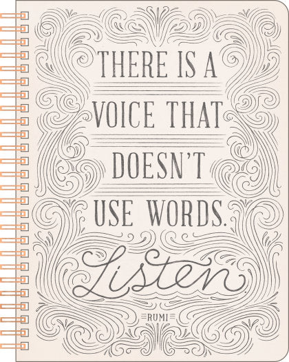 Spiral Notebook: There Is a Voice That Doesn't Use Words. Listen.