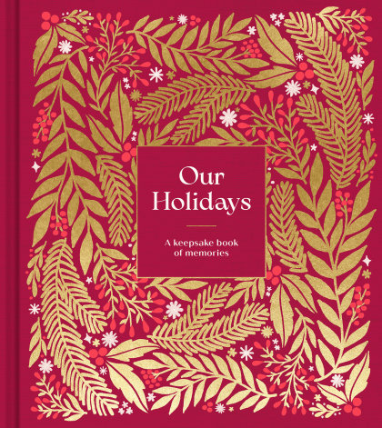 Our Holidays - A Keepsake Book of Memories
