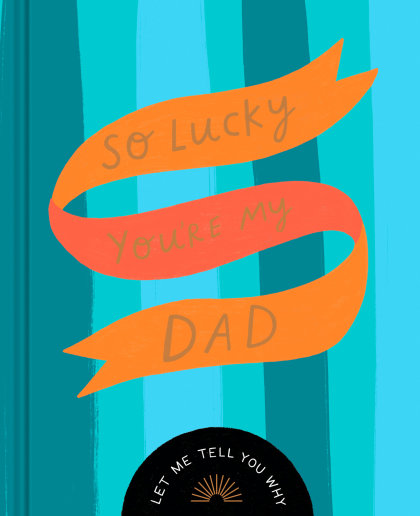 So Lucky You're My Dad