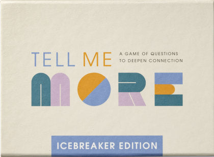 Tell Me More - Icebreakers