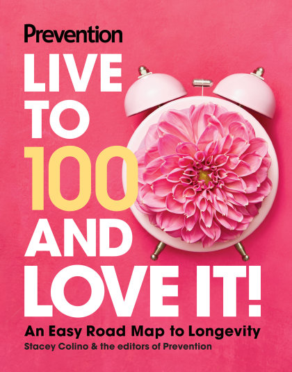 Prevention Live to 100 and Love It!