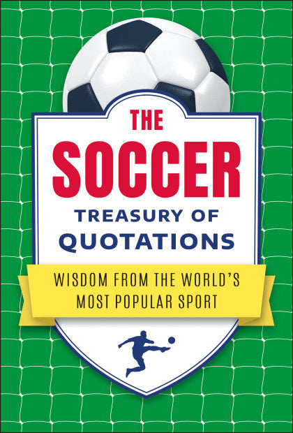 The Soccer Treasury of Quotations