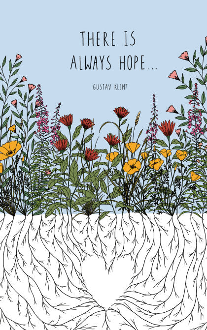 Write Now Journal: "There is always hope . . . " -Gustav Klimt