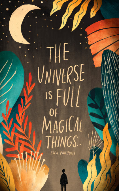 Write Now Journal: "The universe is full of magical things . . . " -Eden Phillpotts