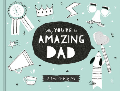 Why You're So Amazing Dad