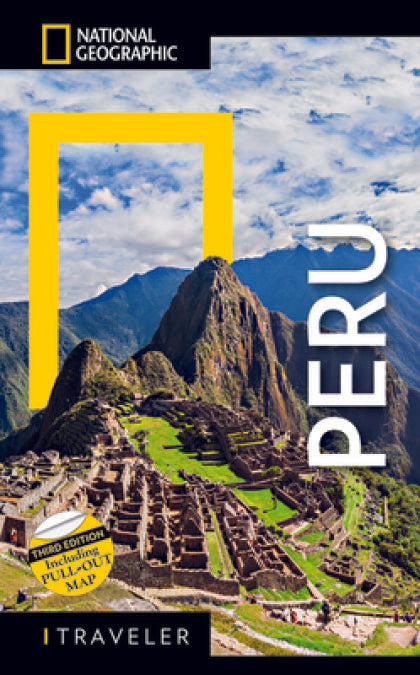National Geographic Traveler Peru, 3rd Edition