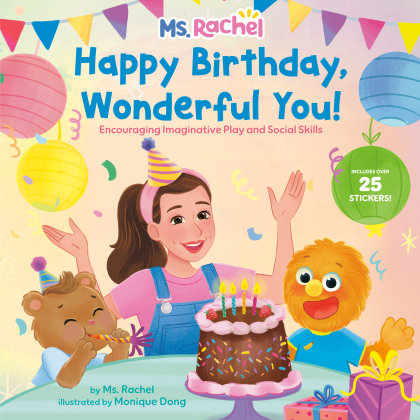 Happy Birthday, Wonderful You!: Encouraging Imaginative Play and Social Skills (Ms. Rachel)