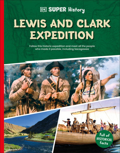 DK Super History Lewis and Clark Expedition