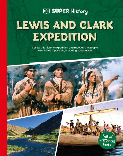 DK Super History Lewis and Clark Expedition