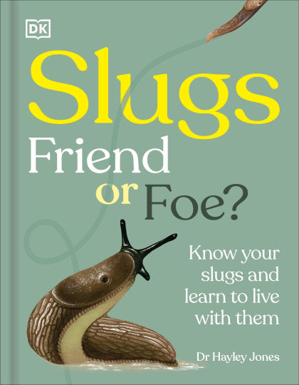 Slugs: Friend or Foe?