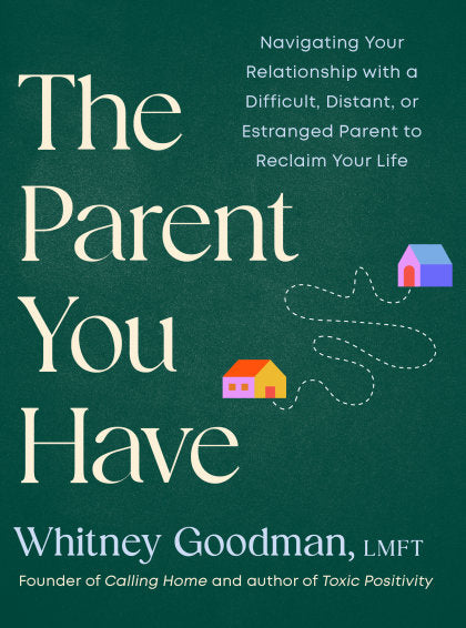 The Parent You Have