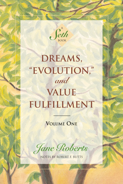 Dreams, Evolution, and Value Fulfillment, Volume One