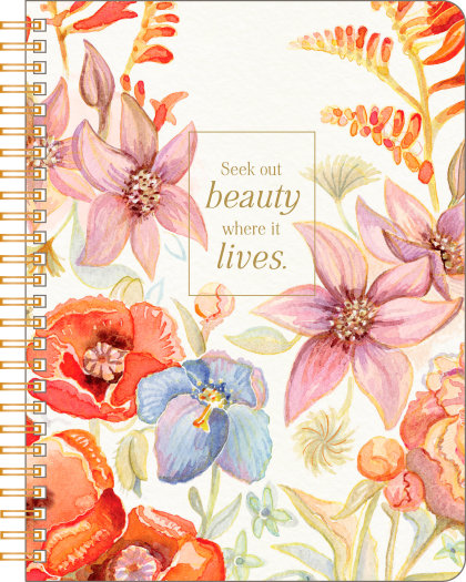 Spiral Notebook: Seek Out Beauty Where It Lives.