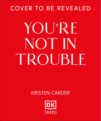 You're Not in Trouble