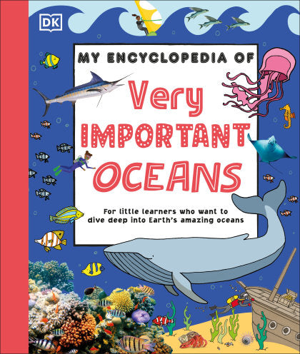 My Encyclopedia of Very Important Oceans