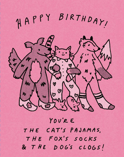 Humor Us Greeting Cards: Birthday - Happy Birthday! You're the Cat's Pajamas, the Fox's Socks, and the Dog's Clogs! (Pack of 6)