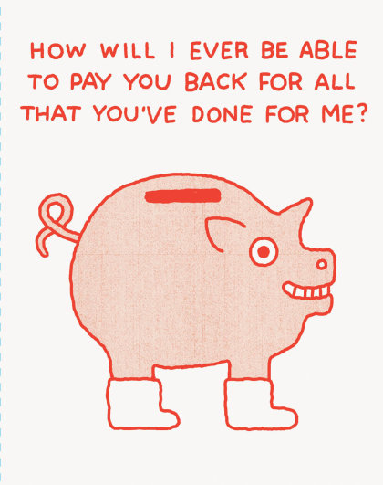 Humor Us Greeting Cards: Thank You - How Will I Ever Be Able to Pay You Back for All That You've Done for Me? (Pack of 6)